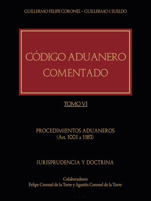cover image of Código Aduanero comentado. Tomo VI